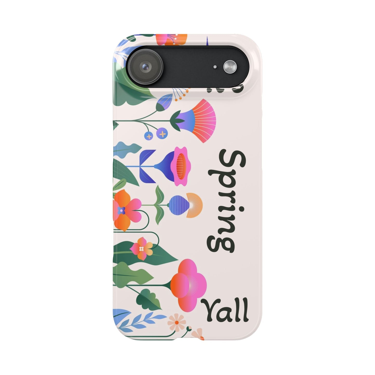 It's Spring Y'all Slim Phone Case