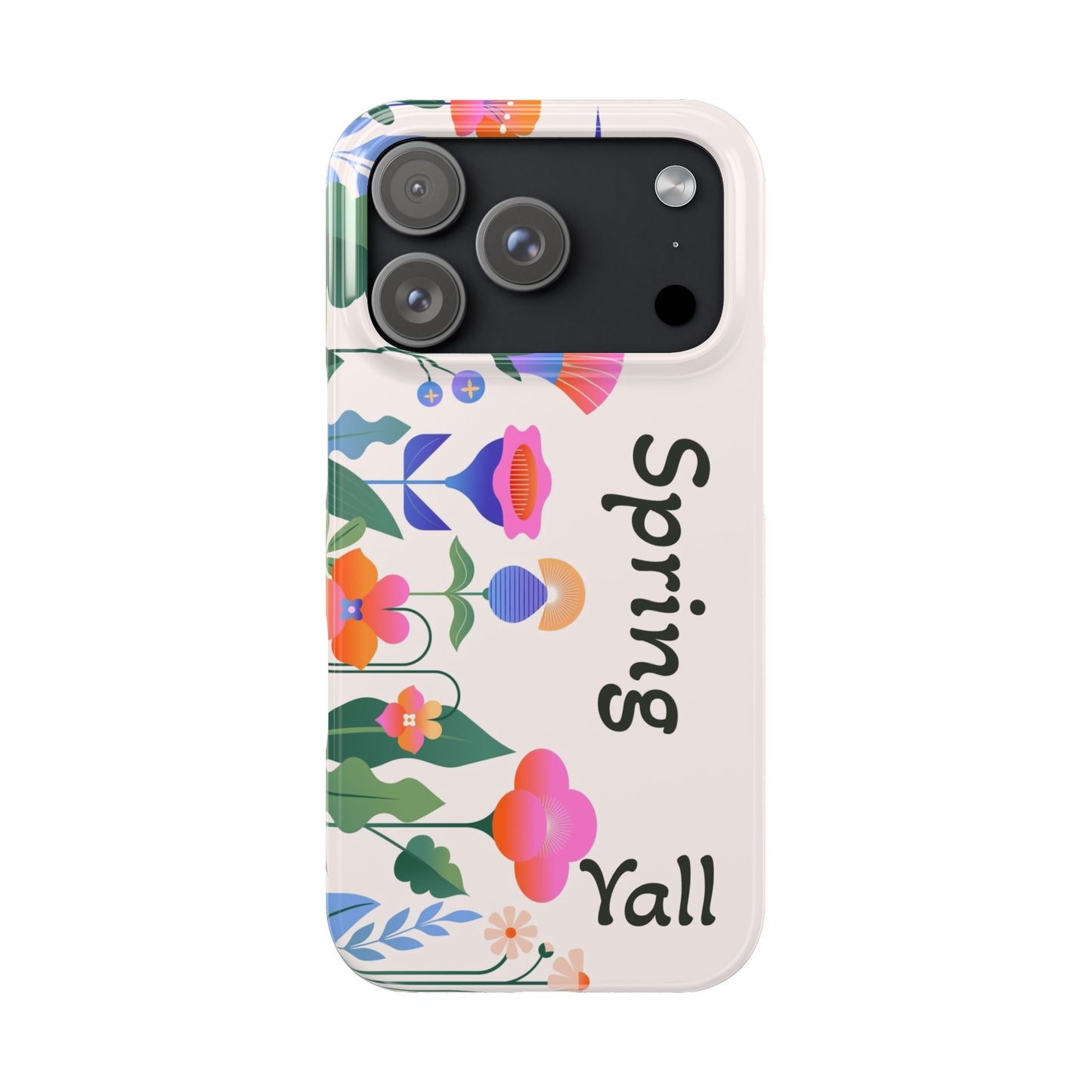 It's Spring Y'all Slim Phone Case