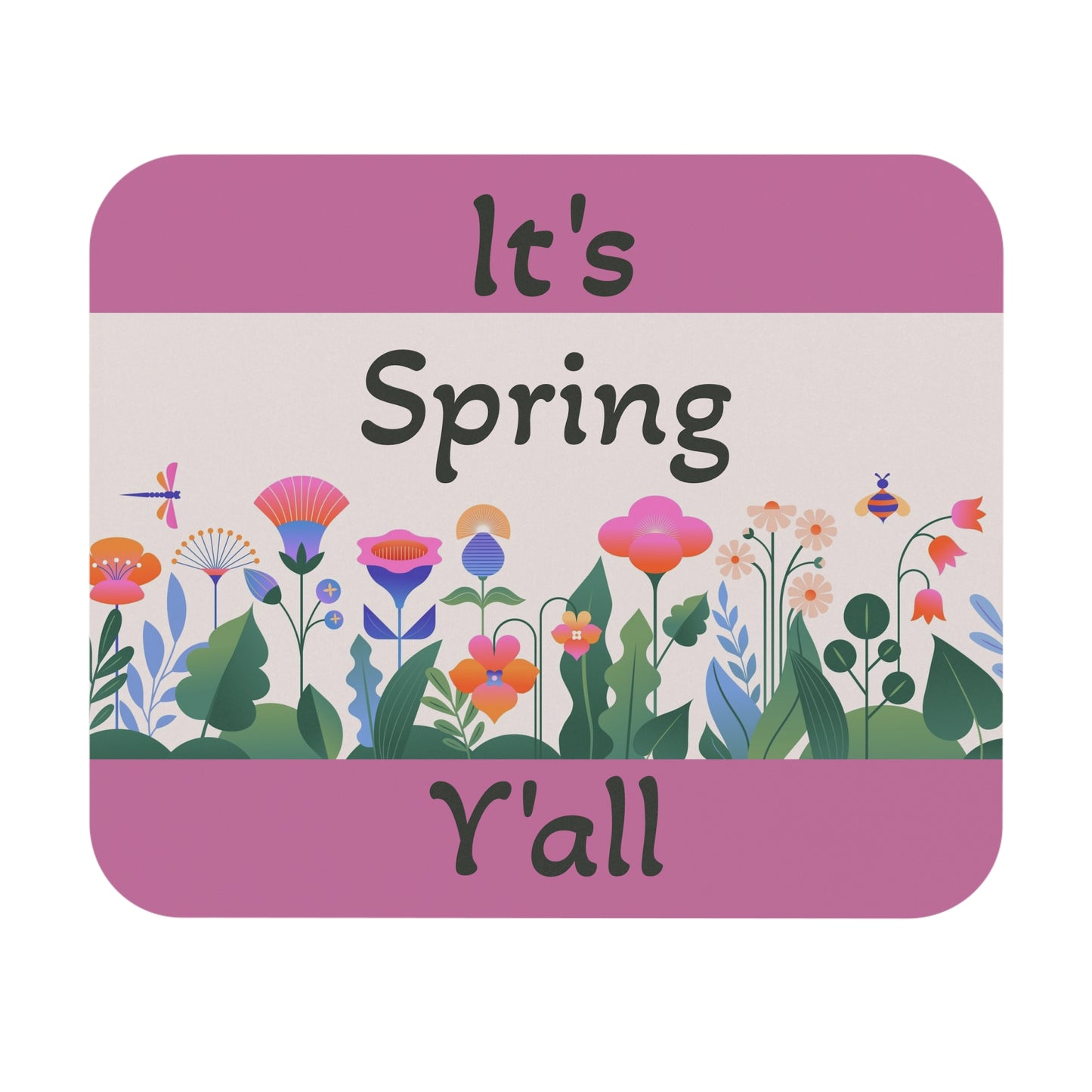 It’s Spring Y’all Mouse Pad