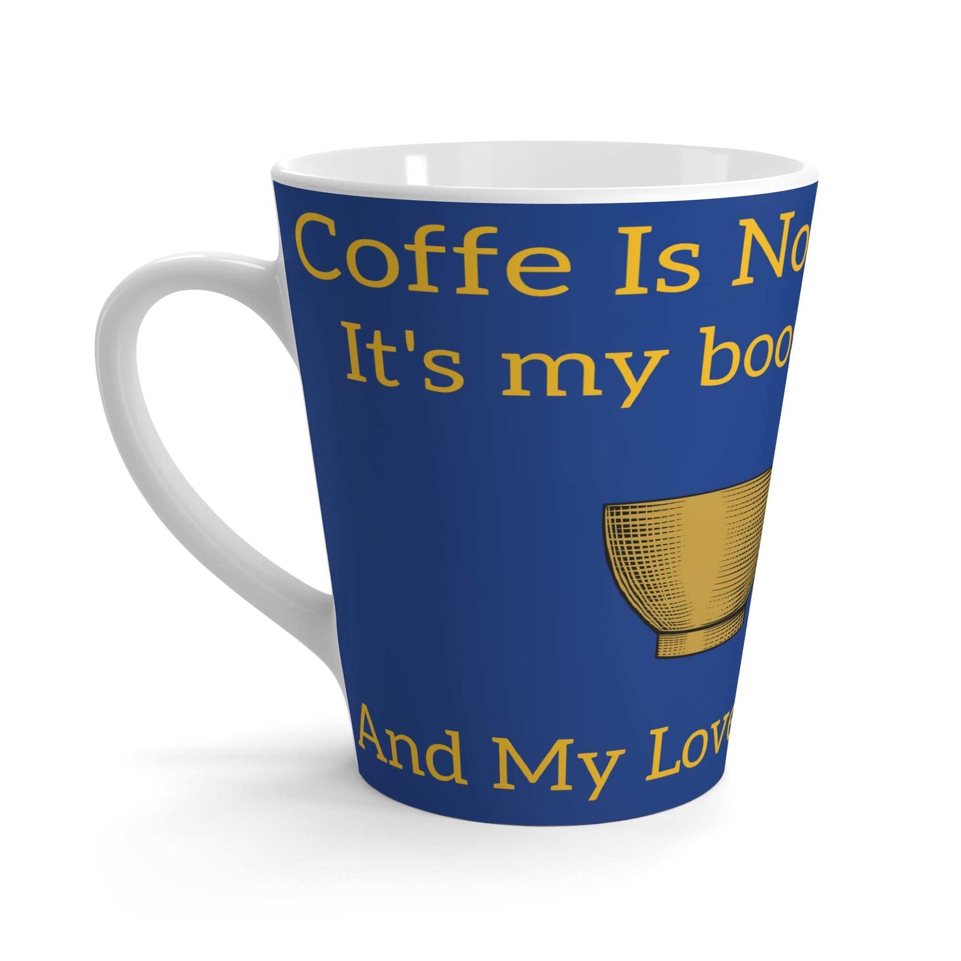 Blue Coffee Lovers Latte Mug with humorous text and ergonomic handle, dishwasher and microwave safe.