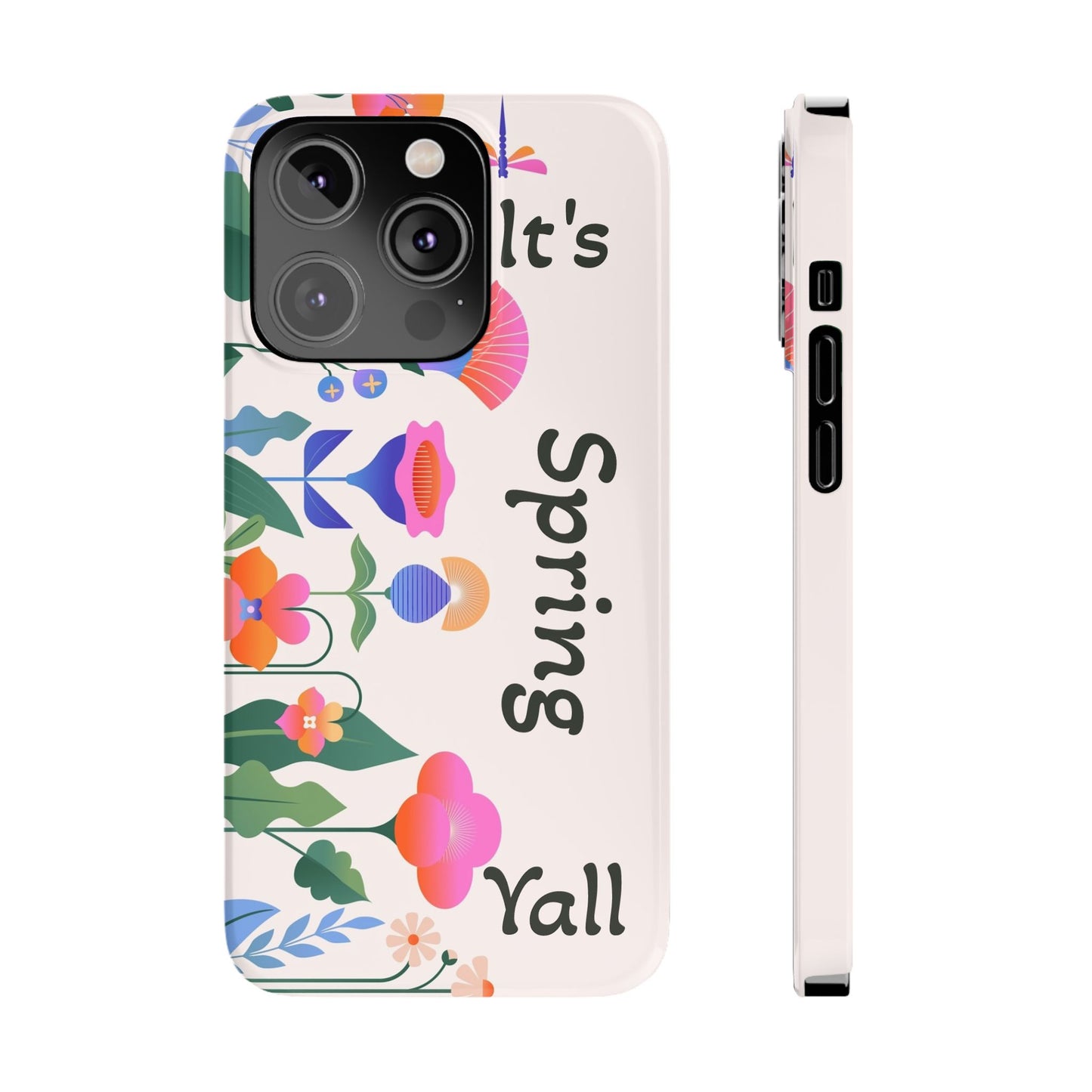 It's Spring Y'all Slim Phone Case