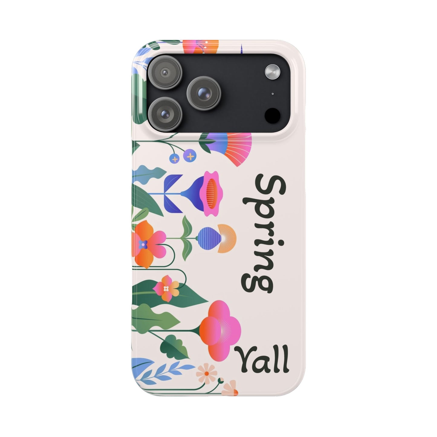 It's Spring Y'all Slim Phone Case