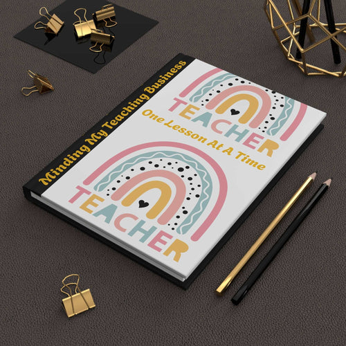 Hardcover journal for teachers with inspirational rainbow design and motivational quote on smooth matte laminated cover