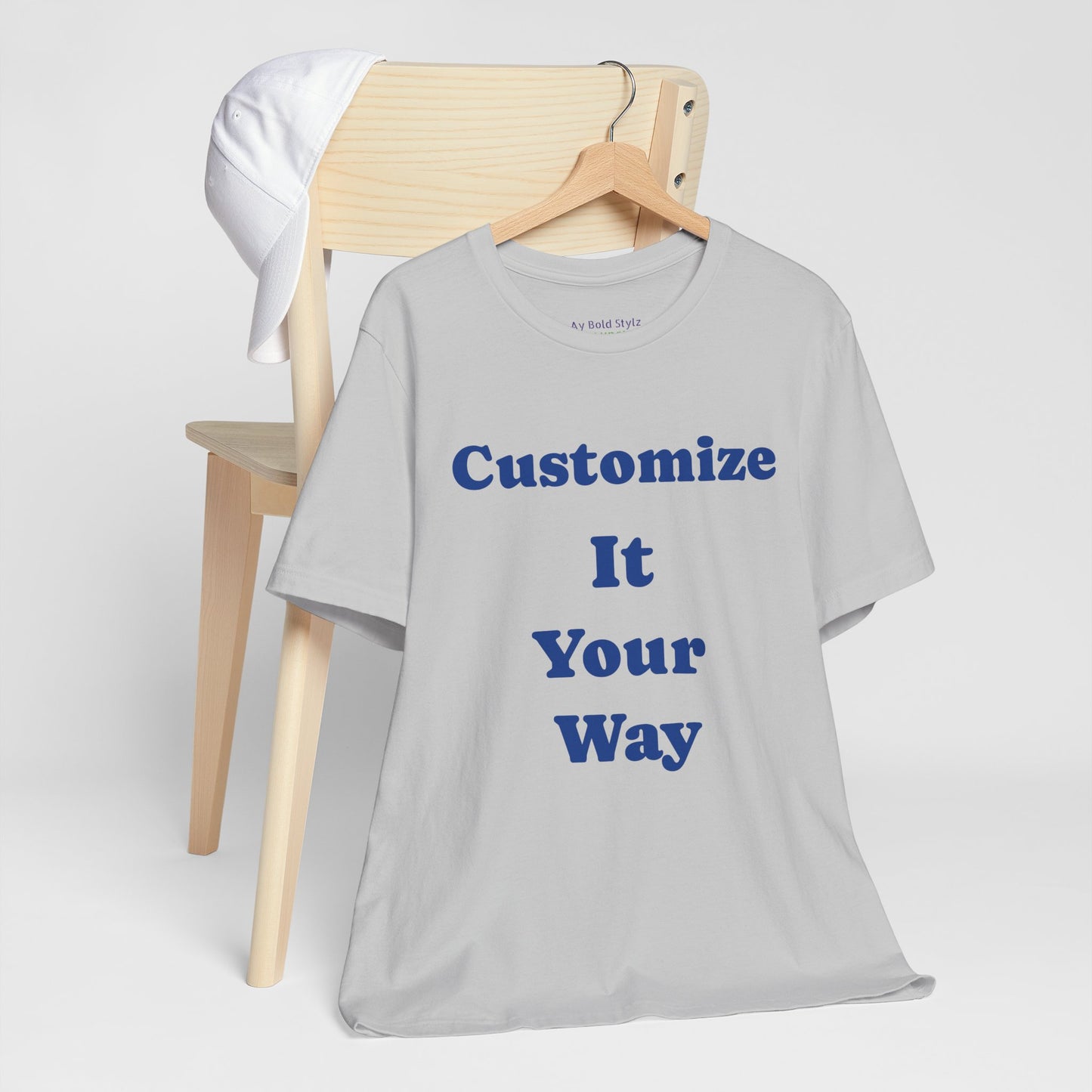 Customize Your Way Unisex Tee, Custom Graphic T-Shirt, Unique Gift for Him/Her image 5